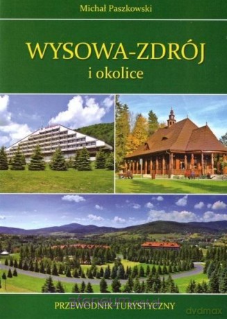 Wysowa Zdrój i okolice - Michał Paszkowski [KSIĄŻKA]