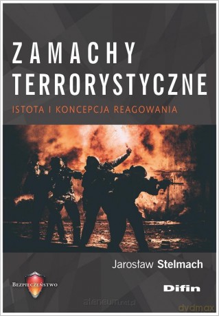 Zamachy terrorystyczne - Jarosław Stelmach [KSIĄŻKA]