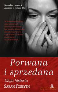 Porwana i sprzedana - Forsyth Sarah, Tate Tim [KSIĄŻKA]