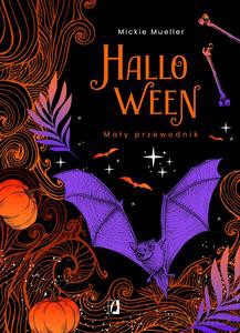 Halloween. Mały przewodnik - Mickie Mueller [KSIĄŻKA]