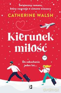Kierunek miłość - Catherine Walsh [KSIĄŻKA]