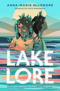 Lakelore - Anna-Marie McLemore [KSIĄŻKA]