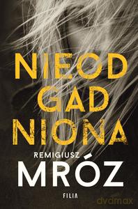 Nieodgadniona (wyd. 2) - Remigiusz Mróz [KSIĄŻKA]