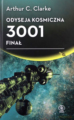 Odyseja kosmiczna 3001. Finał - Arthur C. Clarke [KSIĄŻKA]