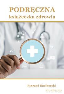Podręczna książeczka zdrowia - Ryszard Raciborski [KSIĄŻKA]