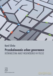 Przeskalowanie urban governance - Kamil Glinka [KSIĄŻKA]