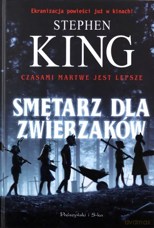 Smętarz dla zwierzaków - Stephen King [KSIĄŻKA]