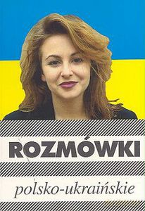 Rozmówki polsko-ukraińskie - Opracowanie zbiorowe [KSIĄŻKA]