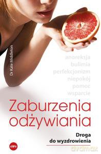 Zaburzenia odżywiania. Droga do wyzdrowienia - Kate Middleton [KSIĄŻKA]