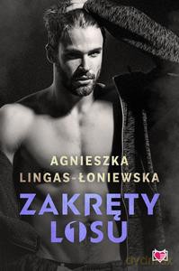 Zakręty losu (Tom 1) - Agnieszka Lingas-Łoniewska [KSIĄŻKA]