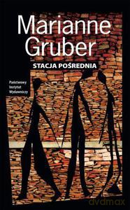Stacja pośrednia - Gruber Marianne [KSIĄŻKA]
