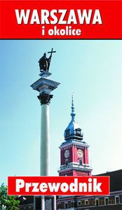 Warszawa i okolice. Przewodnik - Słomińska Maria Marta [KSIĄŻKA]