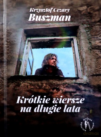 Krótkie wiersze na długie lata - Krzysztof Cezary Buszman [KSIĄŻKA]