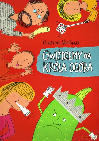 gwizdzemy na krola ogora - christine nostlinger [KSIĄŻKA]