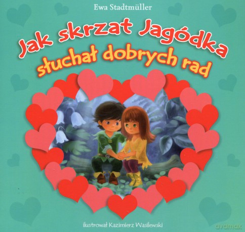 jak skrzat jagodka sluchal dobrych rad - ewa stadtmuller [KSIĄŻKA]