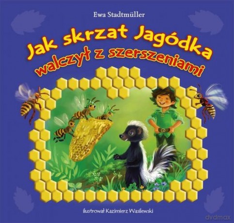 jak skrzat jagodka walczyl z szerszeniami - ewa stadtmuller [KSIĄŻKA]