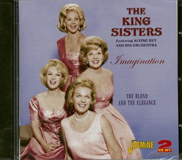 King Sisters: Imagination - The Blend And The Elegance [2CD]