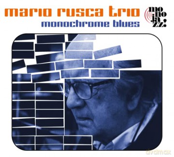 Mario Rusca Trio: Monochrome Blues [CD]