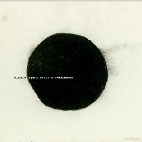Ogura Miharu: Ogura Plays Stockhausen [CD]