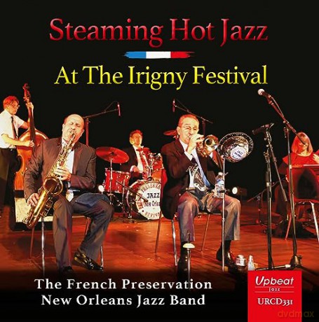 French Preservation New Orleans Jazz Band: Steaming Hot Jazz At The Irigny Festival [CD]
