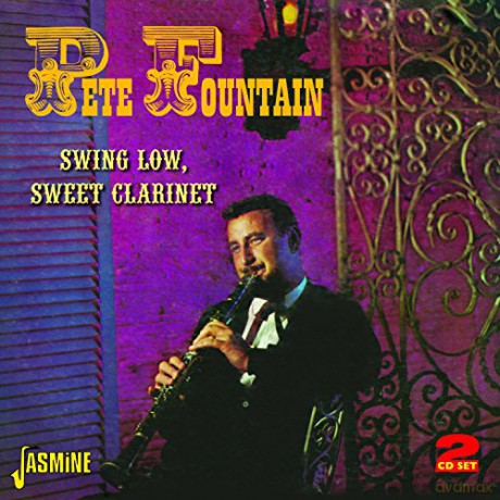 Pete Fountain: Swing Low Sweet Clarinet [2CD]