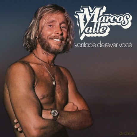 Marcos Valle: Vontade De Rever Voce [Winyl]