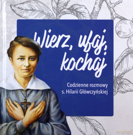 Wierz, ufaj, kochaj [KSIĄŻKA]