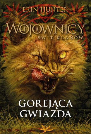Wojownicy Świt klanów (Tom 4) Gorejąca Gwiazda - Erin Hunter [KSIĄŻKA]