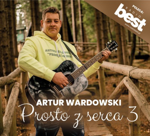 Artur Wardowski: Prosto z serca 3 [CD]
