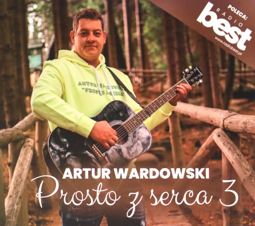 Artur Wardowski: Prosto z serca 3 [CD]