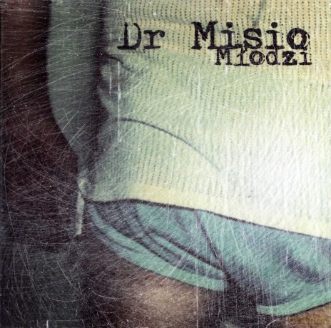 Dr Misio: Młodzi [CD]