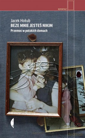 Beze mnie jesteś nikim - Jacek Hołub [KSIĄŻKA]