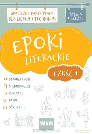 Epoki literackie. Graficzne KP dla LO cz.1 - Sylwia Oszczyk [KSIĄŻKA]