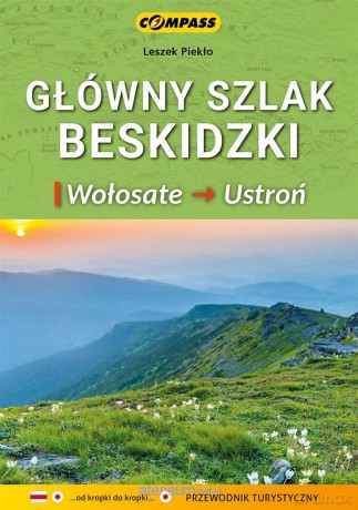 Główny Szlak Beskidzki Wołosate-Ustroń przewodnik - Leszek Piekło [KSIĄŻKA]