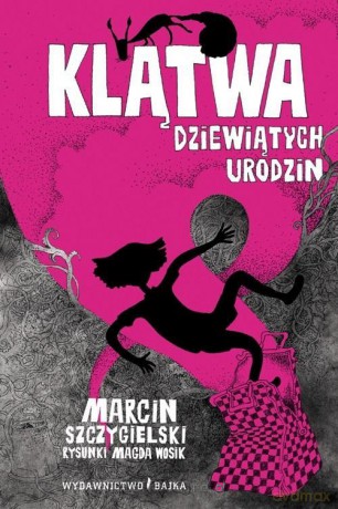 Klątwa dziewiątych urodzin - Marcin Szczygielski [KSIĄŻKA]