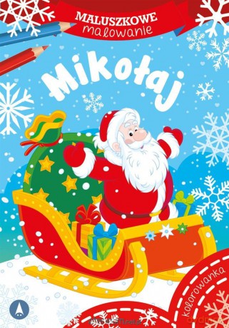 Maluszkowe malowanie. Mikołaj [KSIĄŻKA]