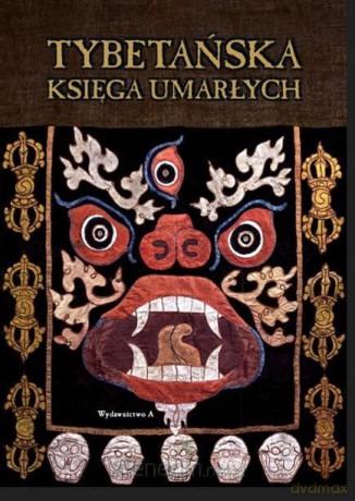 Tybetańska księga umarłych w.10 - Padmasambhava [KSIĄŻKA]