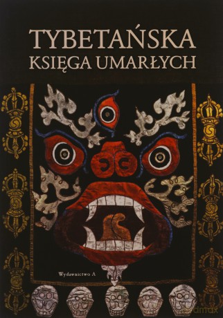 Tybetańska księga umarłych w.10 - Padmasambhava [KSIĄŻKA]
