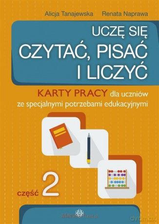 Uczę się czytać, pisać i liczyć KP cz.2 - Alicja Tanajewska, Renata Naprawa [KSIĄŻKA]