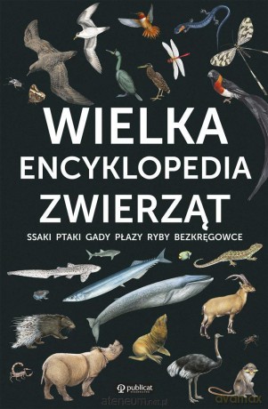 Wielka encyklopedia zwierząt [KSIĄŻKA]