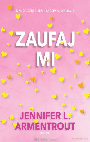 Zaufaj mi - Jennifer L. Armentrout, Anna Kuksinowicz [KSIĄŻKA]