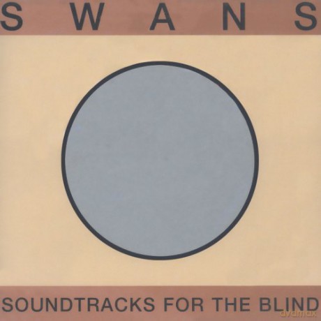 Swans: Soundracks For The Blind [2CD]
