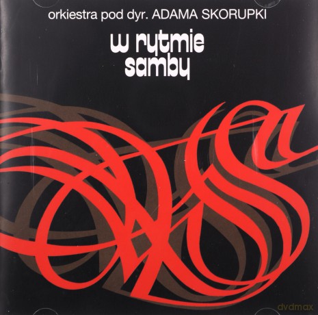 Adam Skorupki Orkiestra: W Rytmie Samby [CD]