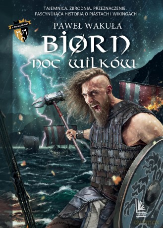 Bjorn. Noc wilków. A to historia! (Tom 4) - Paweł Wakuła [KSIĄŻKA]