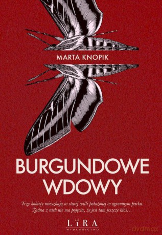 Burgundowe wdowy - Marta Knopik [KSIĄŻKA]