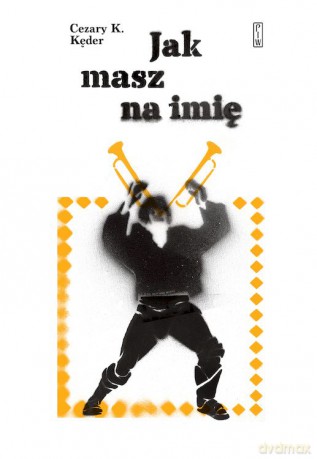 Jak masz na imię - Konrad Cezary Kęder [KSIĄŻKA]