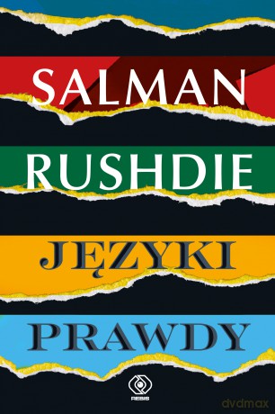 Języki prawdy - Salman Rushdie [KSIĄŻKA]