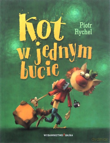 Kot w jednym bucie - Piotr Rychel [KSIĄŻKA]