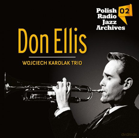 Don Ellis/Wojciech Karolak Trio: Polish Radio Jazz Archives Vol (digipack) [CD]