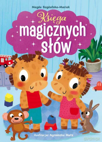 Księga magicznych słów - Magda Bogdańska-Maciak [KSIĄŻKA]
